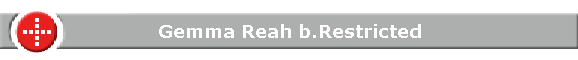 Gemma Reah b.Restricted