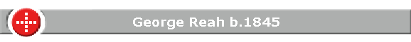 George Reah b.1845