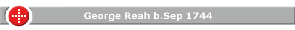 George Reah b.Sep 1744
