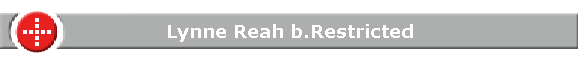 Lynne Reah b.Restricted