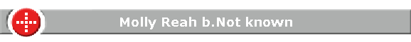Molly Reah b.Not known