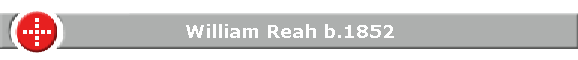 William Reah b.1852