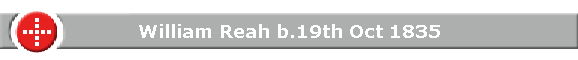 William Reah b.19th Oct 1835