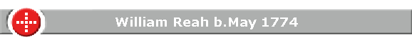 William Reah b.May 1774